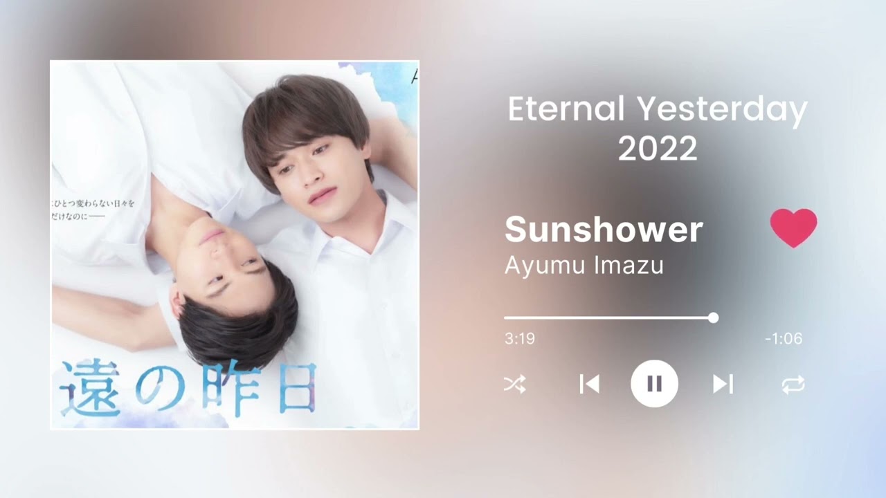 Eternal Yesterday 2022 OST | Sunshower - Ayumu Imazu
