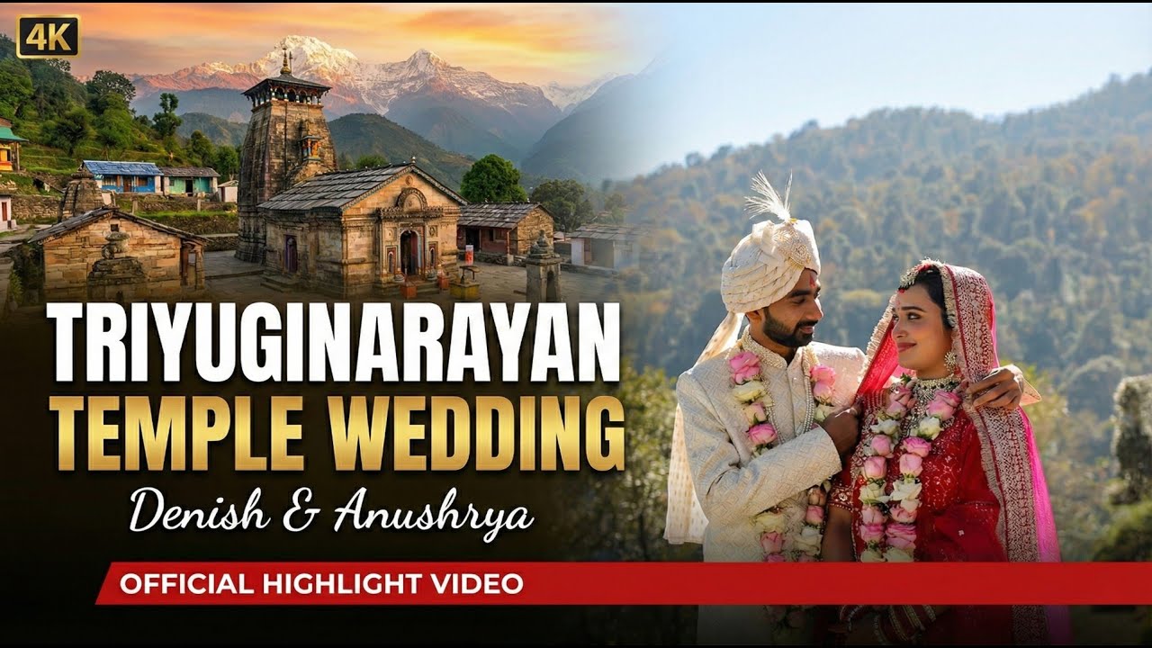Divine Destination Wedding at Triyuginarayan Temple | Denish & Anushrya | Shiva Parvati Vivah Sthal