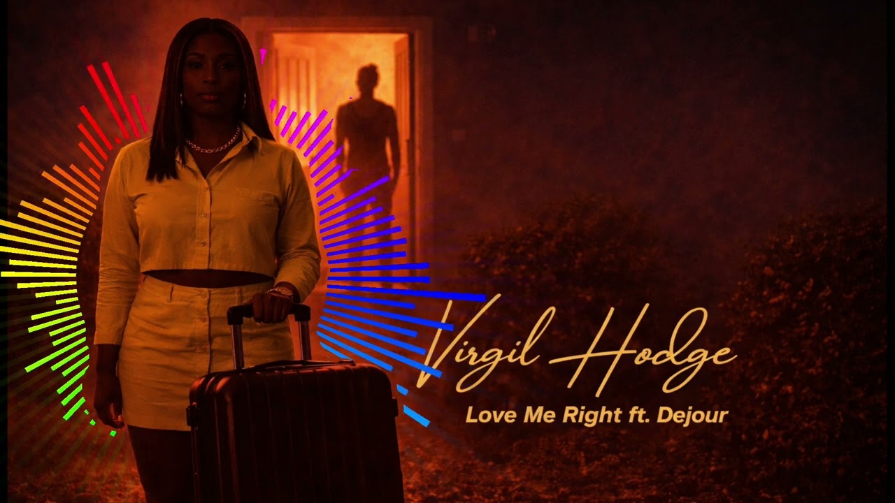 Virgil Hodge - Love Me Right ft Dejour (Official Audio)