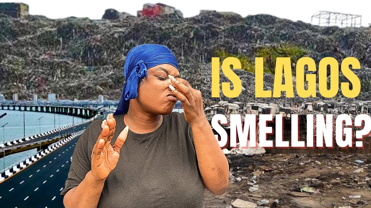 Lagos is Smelling| What's REALLY Causing LAGOS to SMELL SO BAD