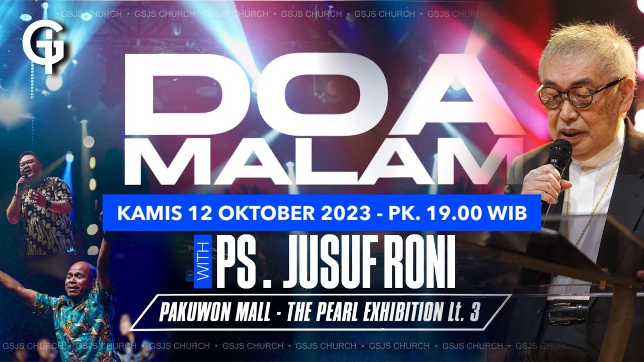 Ibadah DOA MALAM GSJS - Ps. Jusuf Roni - Pk.19.00 (12 Okt 2023)