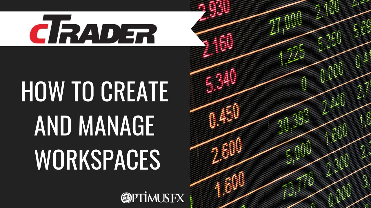 cTrader - How to Create and Manage Workspaces