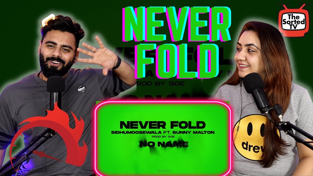 NEVER FOLD : Sidhu Moose Wala | Sunny Malton | SOE || Delhi Couple Reactions