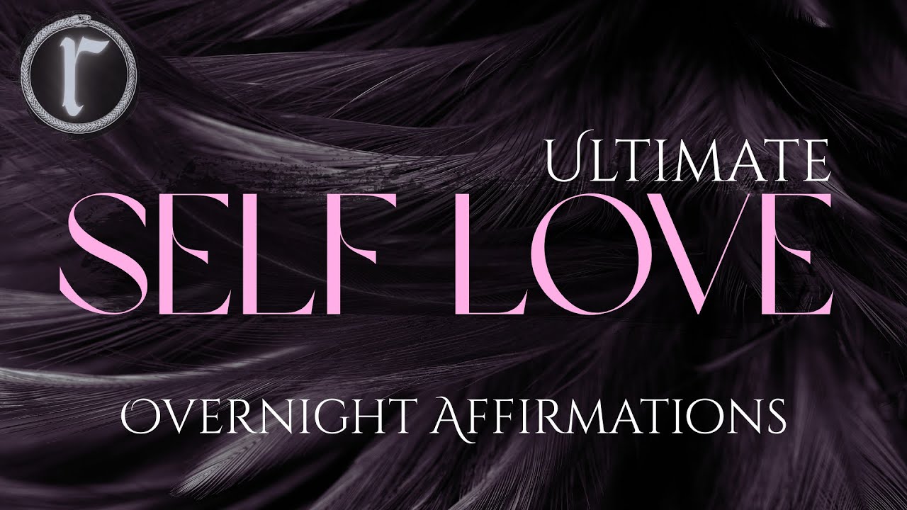 Listen While You Sleep: Ultimate Self-Love Overnight Affirmations. Manifest Love by Loving Self.