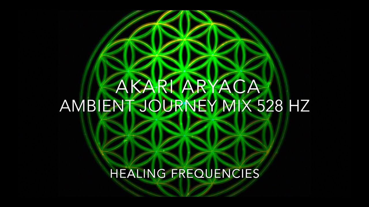 Ambient Journey -  AKARI ARYACA 528 hz