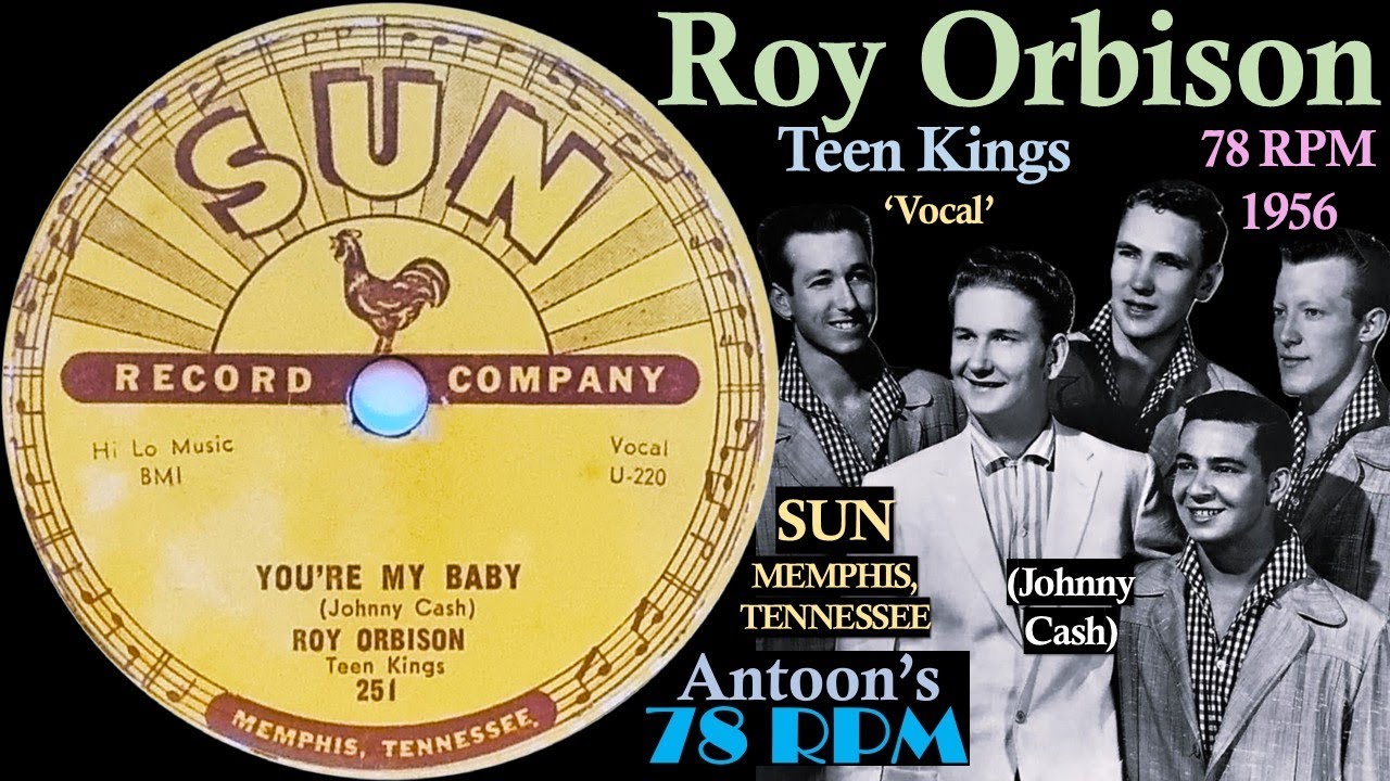 Roy Orbison | You're My Baby | Sun 78 rpm | 1956 USA