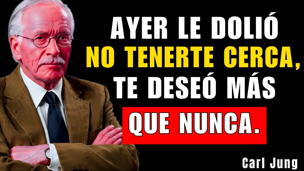 ESTA PERSONA SUFRE POR TÍ , AYER  SINTIÓ TU AUSENCIA | CARL JUNG