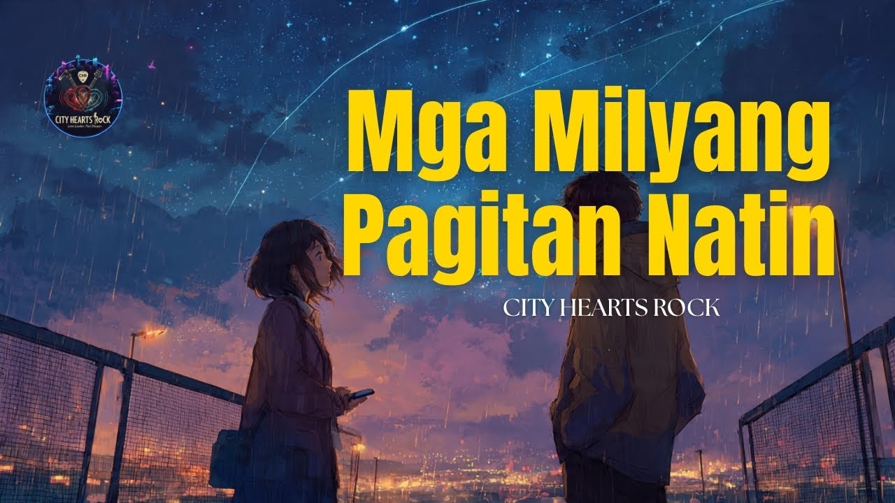 Mga Milyang Pagitan Natin ❤️ City Hearts Rock | A Song About Love & Distance
