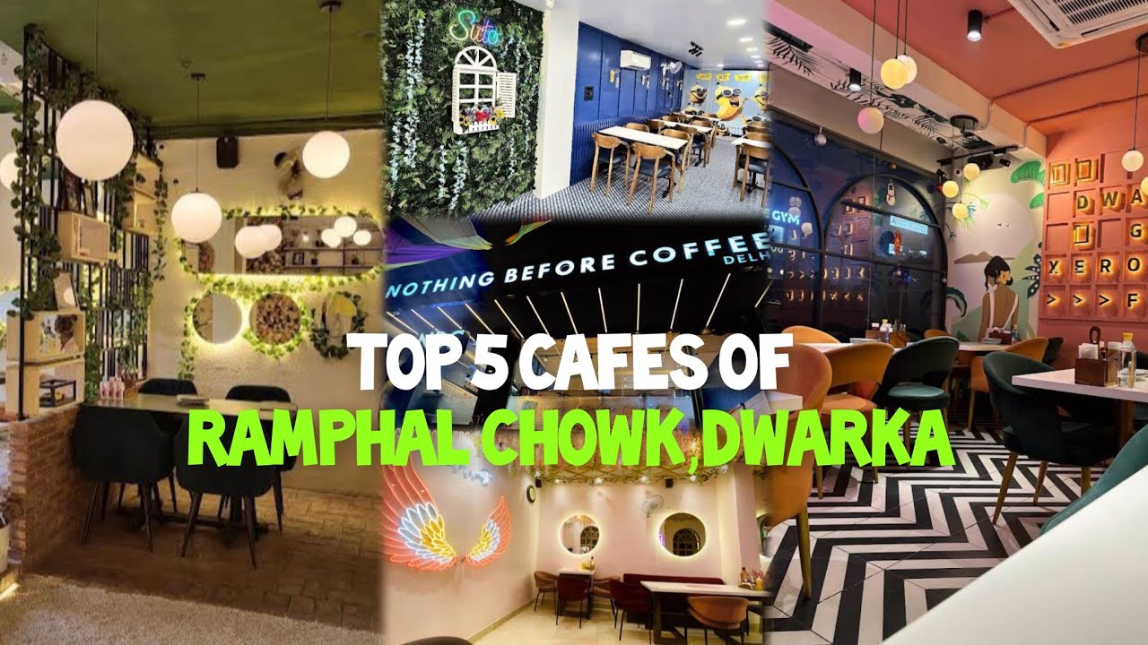 5 Must Visit Cafes in Ramphal Chowk, Sector 7, Dwarka, Delhi || 5 Must Visit Cafes in Dwarka