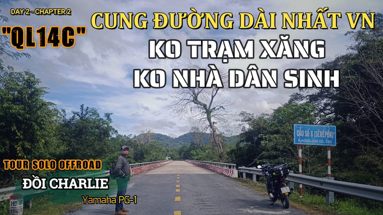 #3 [SOLOOFFROAD-SẠCLY] Những điều cần biết về QL14C | Cung Đường Dài Nhất VN 0-1 TRẠM XĂNG