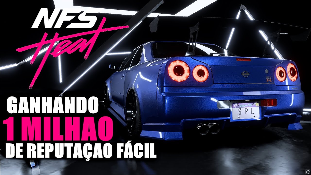 NEED FOR SPEED HEAT : COMO GANHAR 1 MILHÃO DE REPUTAÇÃO MUITO FÁCIL !! // PT-BR