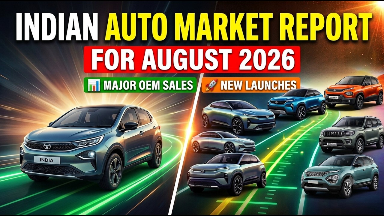 Indian Auto Industry Report: August 2026, OEMs Sales , Market Trends & Upcoming Vehicle Launches