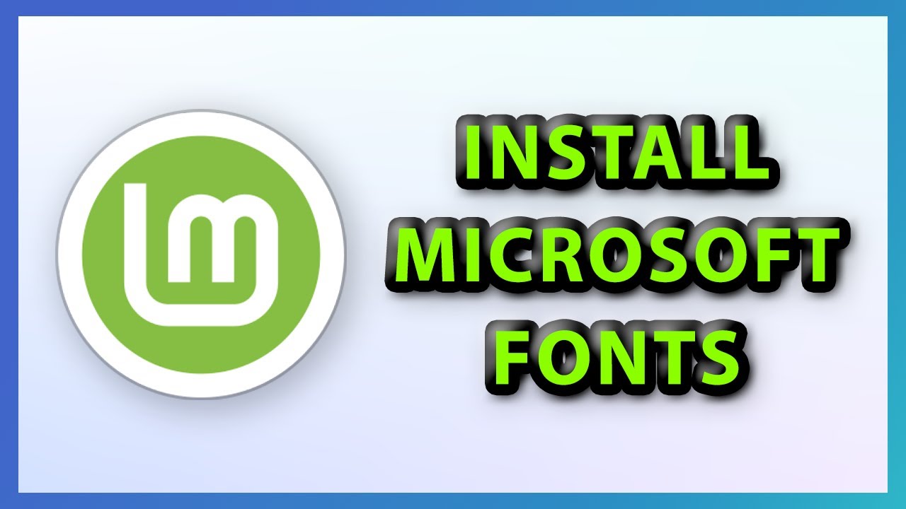 How to Install Microsoft Fonts in Linux Mint | Install TrueType Fonts in Ubuntu | 2025