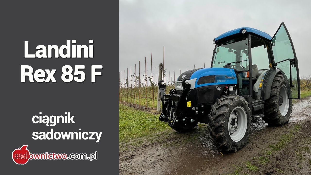 Ciągnik sadowniczy - Landini Rex 85 F - SERIA FILM&Oacute;W pt. 'Sadownik kupuje'