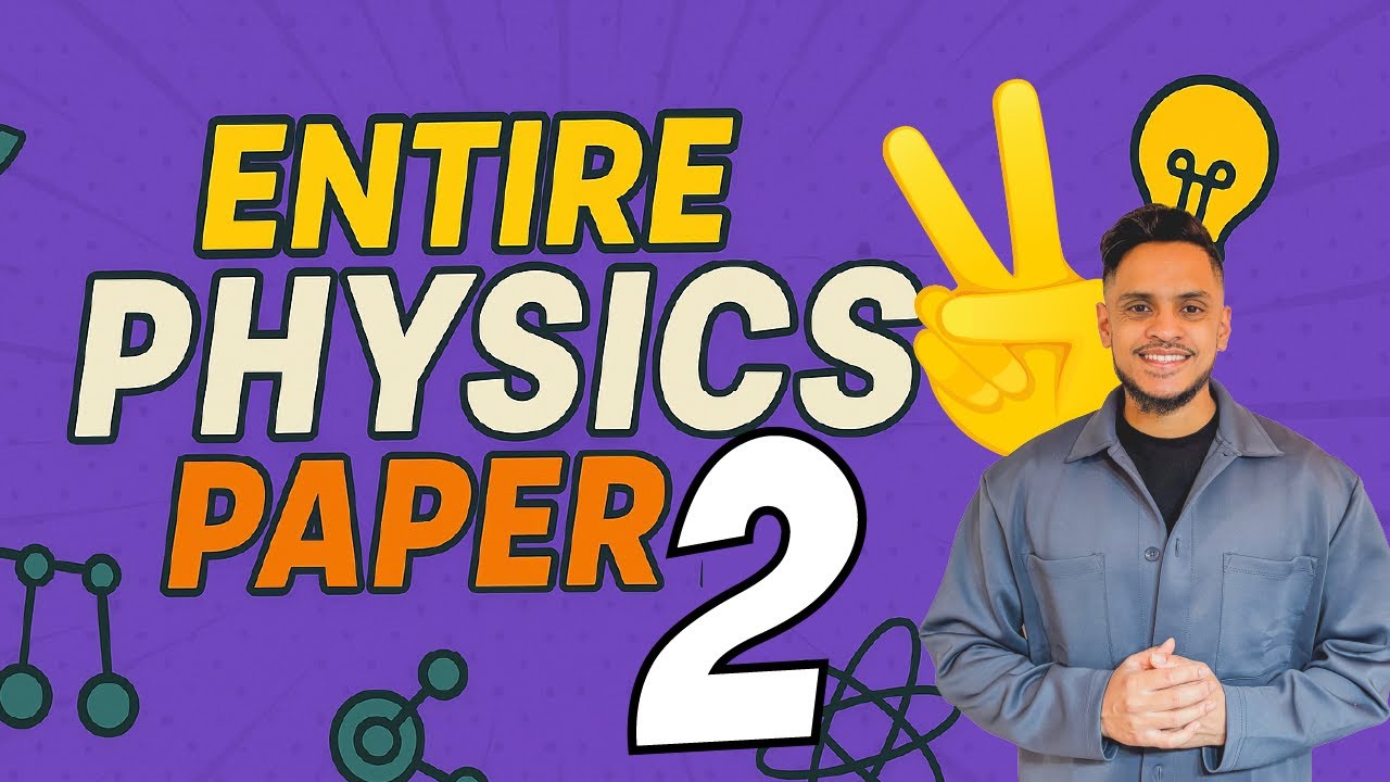 GCSE Physics Paper 2: The Full Summary
