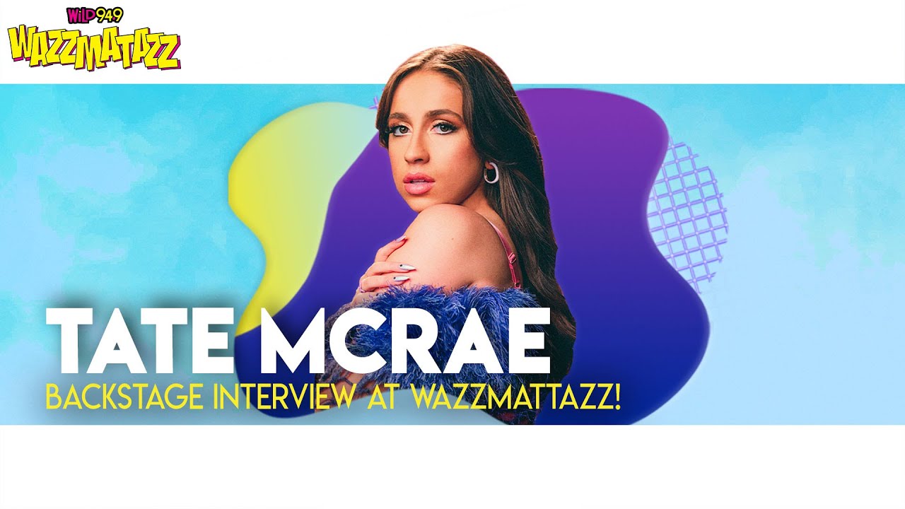 TATE MCRAE BACKSTAGE AT WAZZMATAZZ!