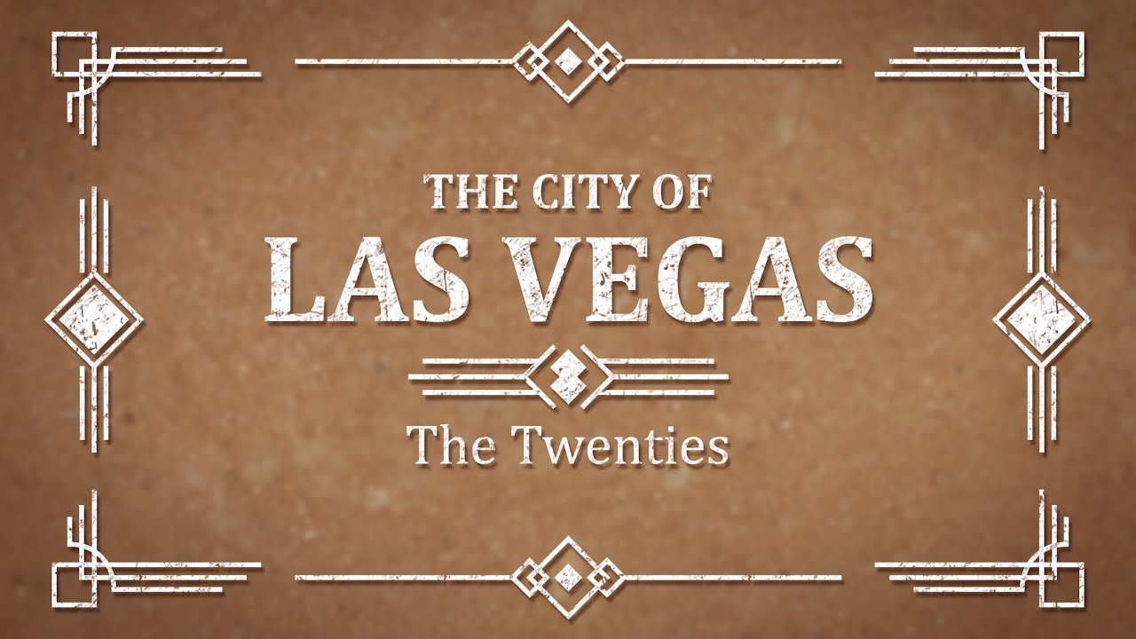 The City of Las Vegas: The Twenties
