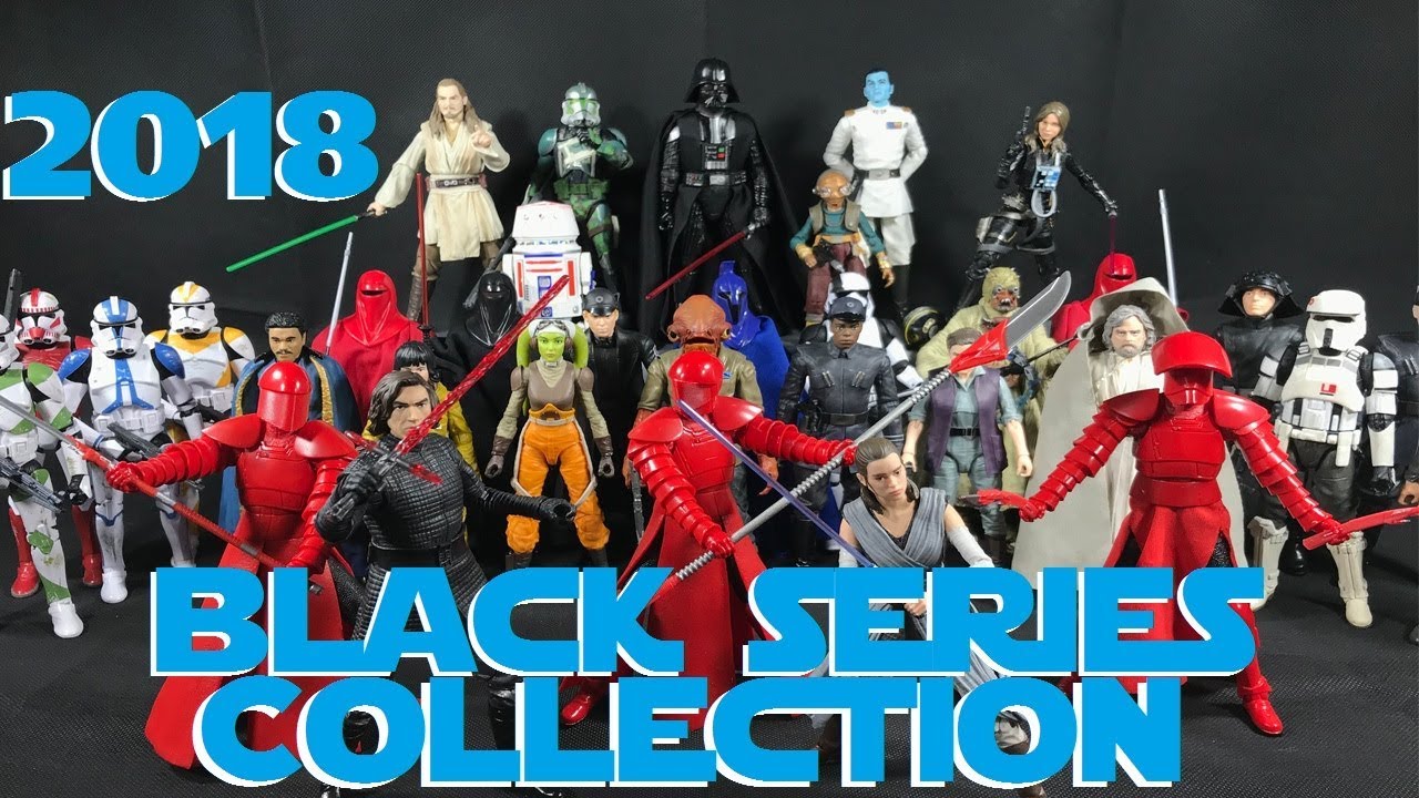 My Star Wars Black Series 6 inch Collection 2018