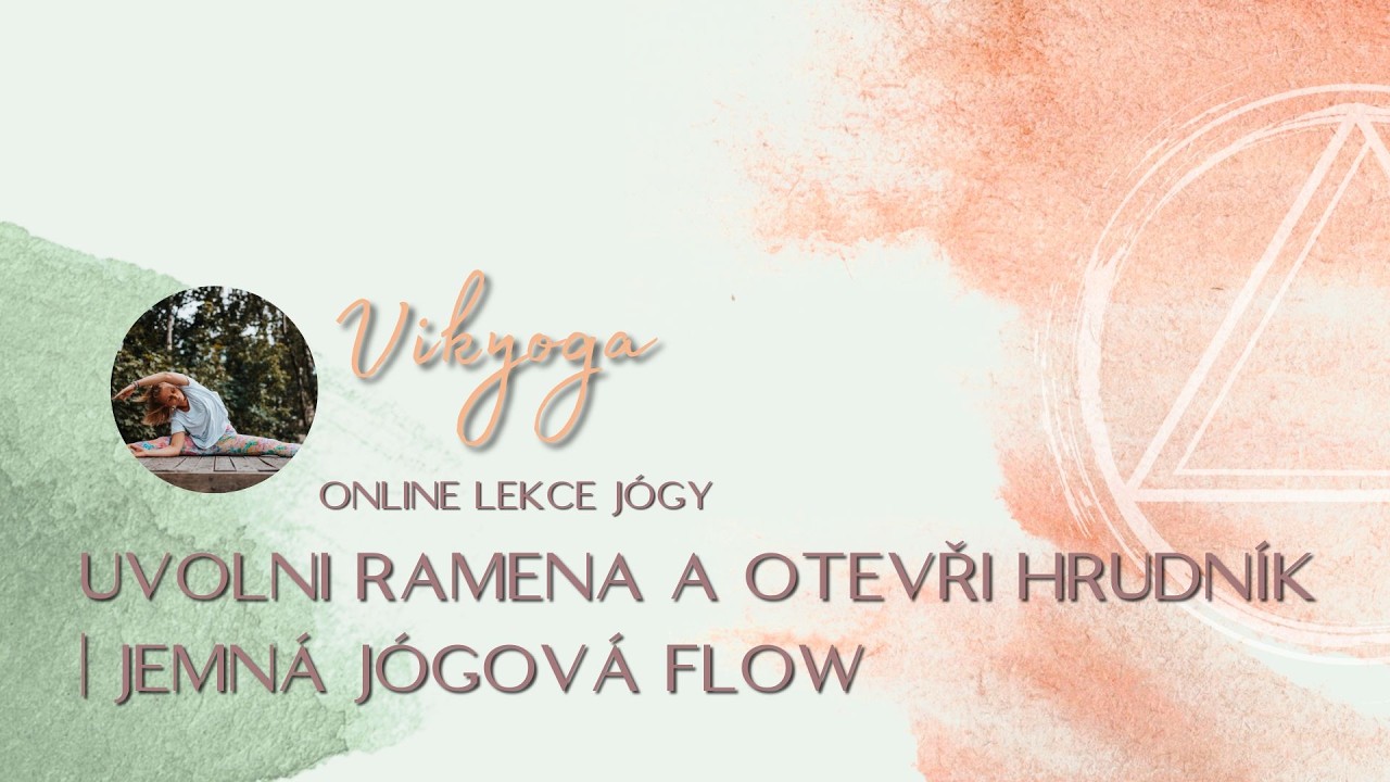 Uvolni ramena a otevři hrudník | Jemná jógová flow