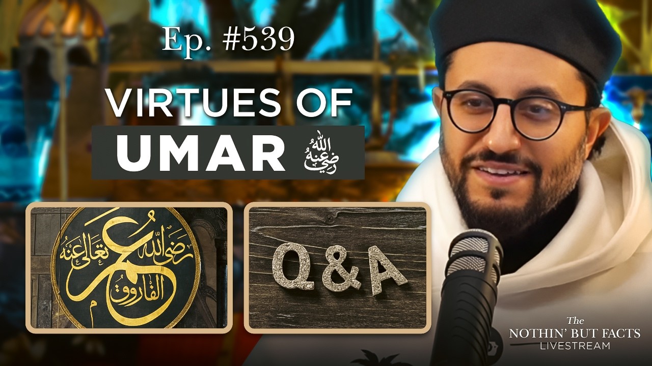 Umar: Companion, Gnostic, & Caliph || NBF 539 || Dr Shadee Elmasry