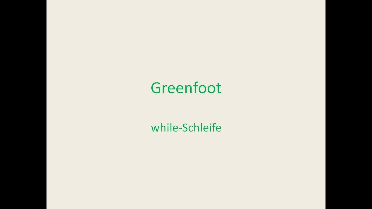 Greenfoot while Schleife
