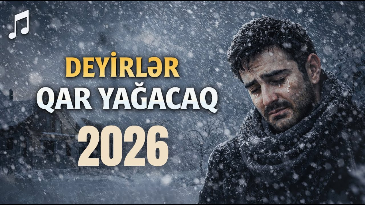 Deyirlər qar yağacaq (Yeni Versiya) 2026