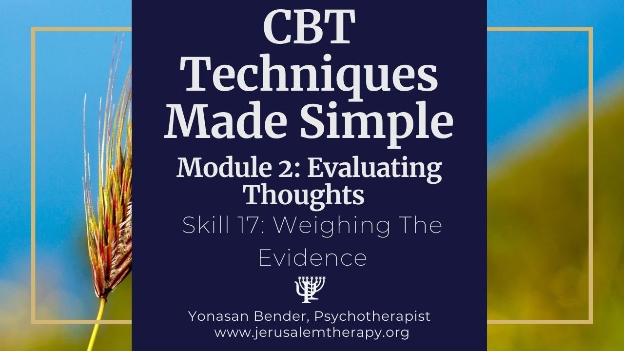 Fighting Negative Self Talk By Weighing The Evidence: CBT Techniques Made Simple (2021)