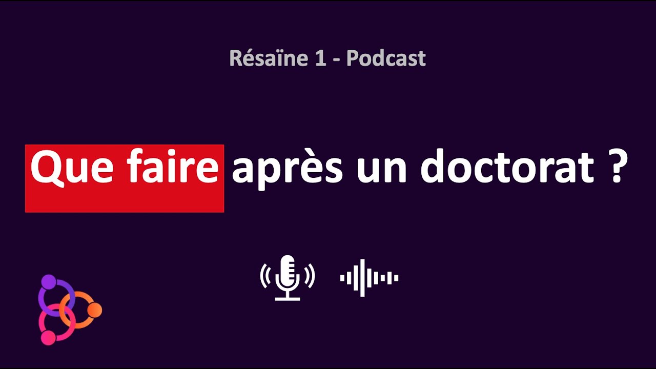 Résaïne 1 - Que faire après un doctorat ?