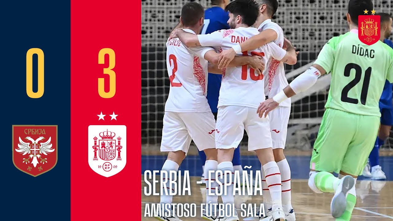RESUMEN | AMISTOSO FÚTBOL SALA | Serbia 0-3 España | 🔴 SEFUTBOL