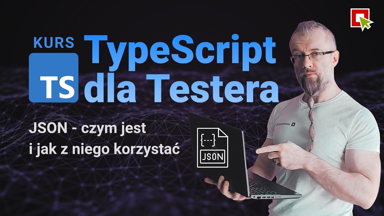 TypeScript dla Testera - JSON - jak z niego korzystać (Sekcja 06, Lekcja 09)