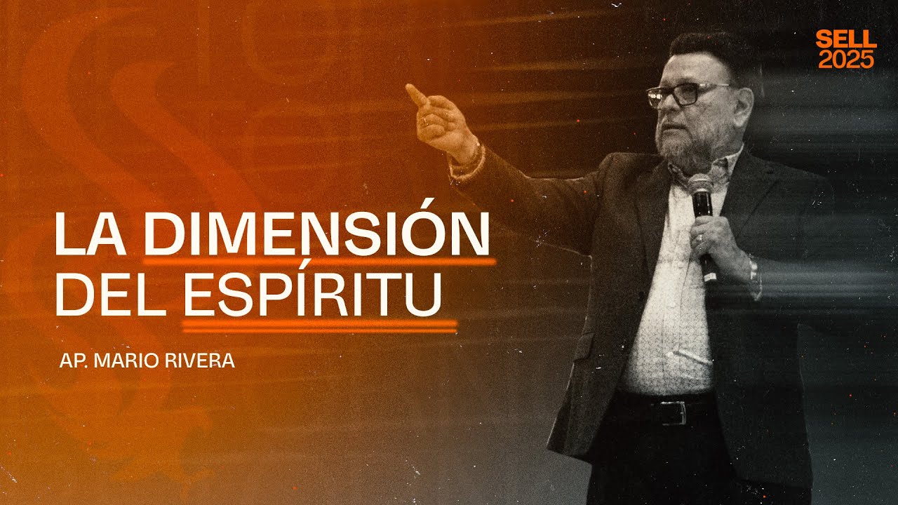 Apóstol Mario Rivera - La dimension del Espíritu