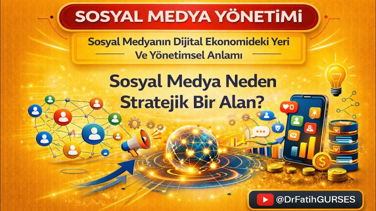 Sosyal Medya Yönetimi | 1.2 Sosyal Medya Neden Stratejik Bir Alan?