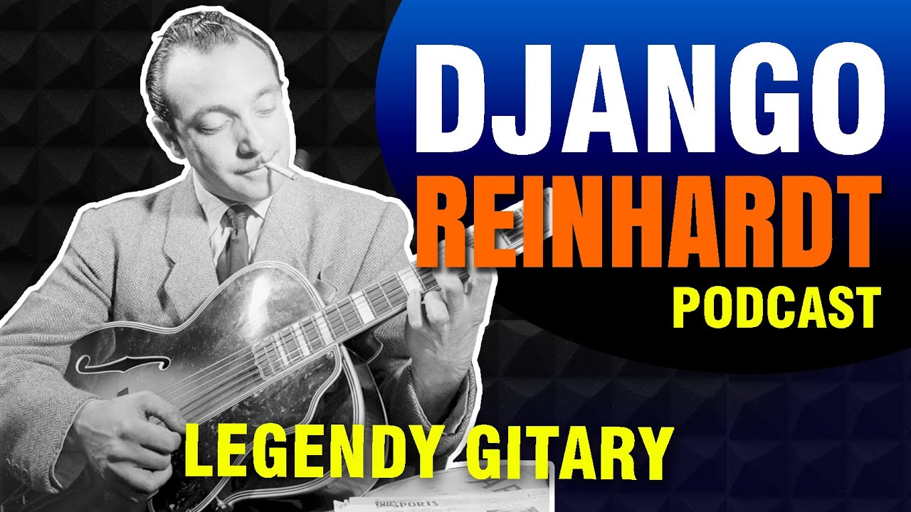 Django Reinhardt [Legenda Gypsy]