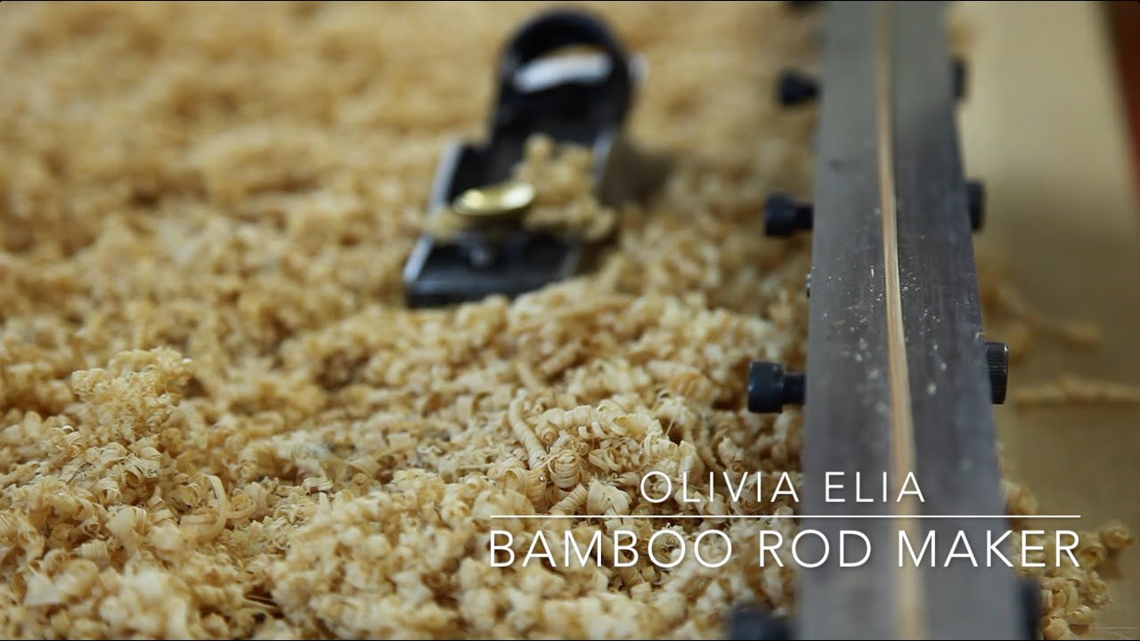 Olivia Elia - Bamboo Rod Builder