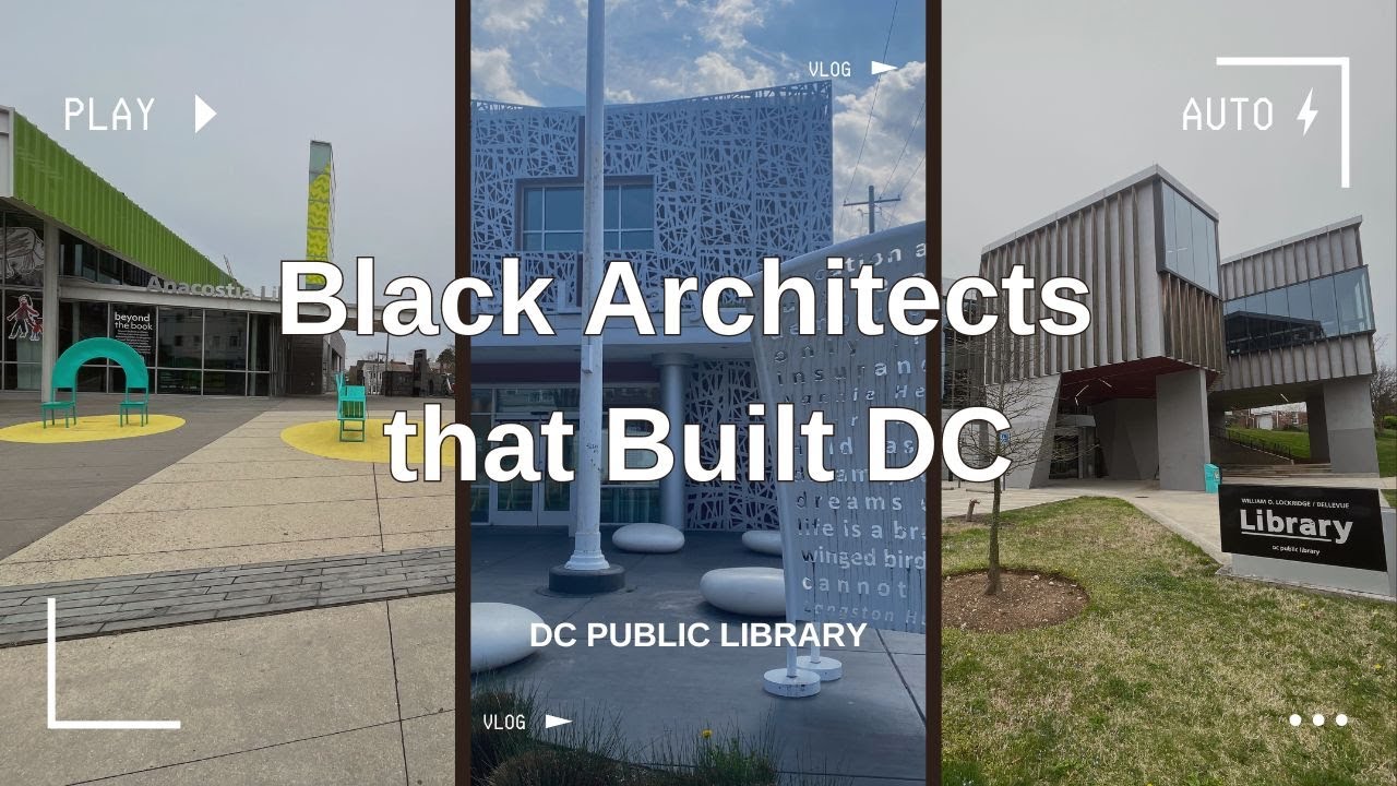 Black Architects that Built DC - DC Public Library