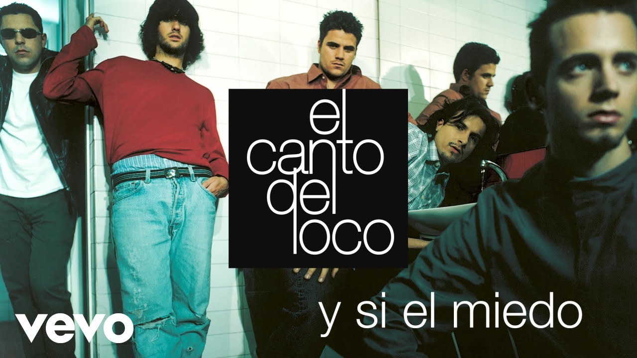 El Canto Del Loco - Y Si el Miedo