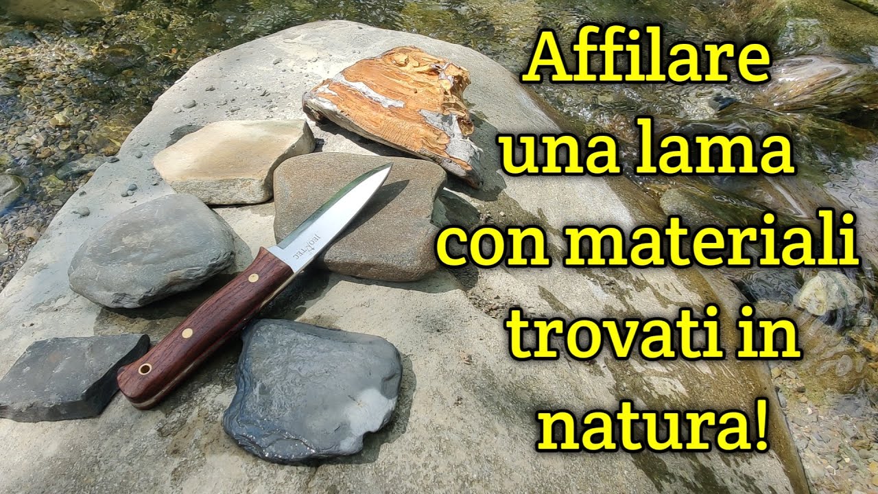 Affilare una lama con materiali trovati in natura!
