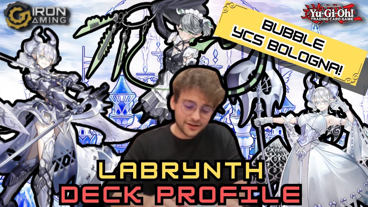 *BUBBLE YCS BOLOGNA* LABRYNTH DECK PROFILE!!! BIG TIDDY FIENDS!