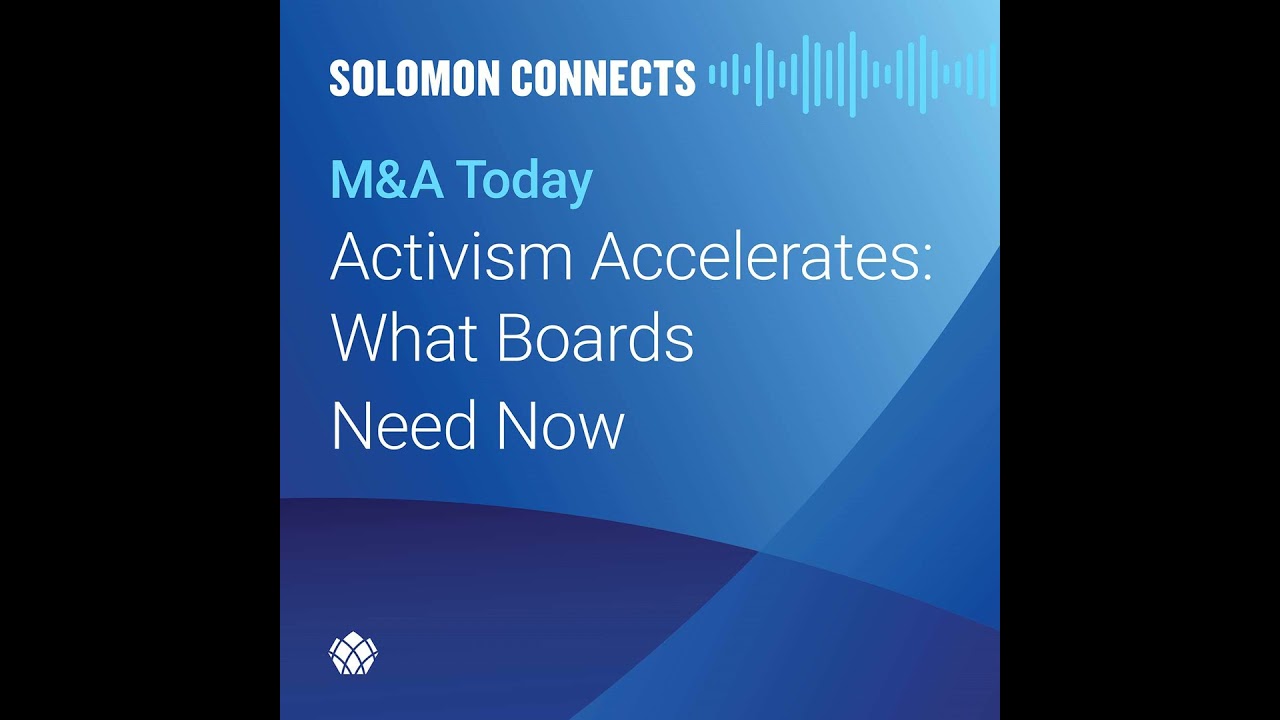 M&A Today: Activism Accelerates – What Boards Need Now