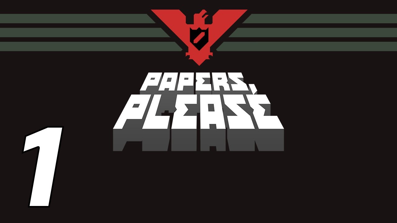 PAPERS, PLEASE – Part 1 | Twitch VOD