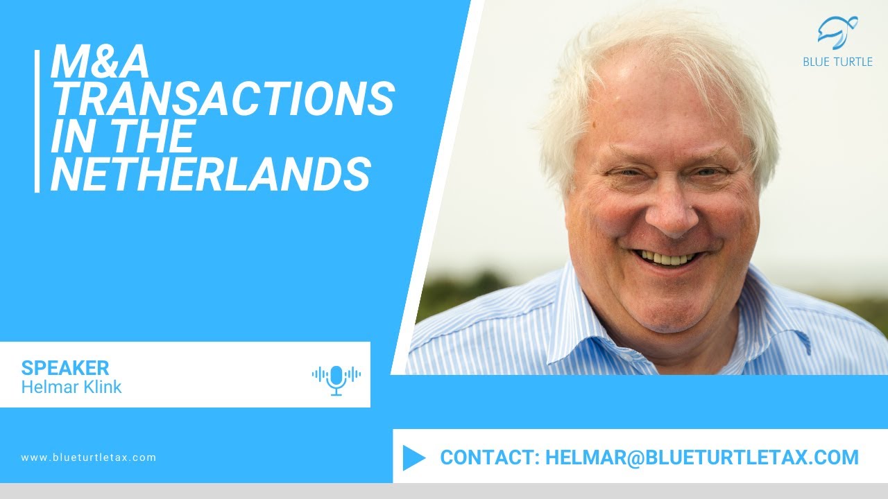 Mergers & Acquisitions Transactions in the Netherlands | Insights from Blue Turtle Tax