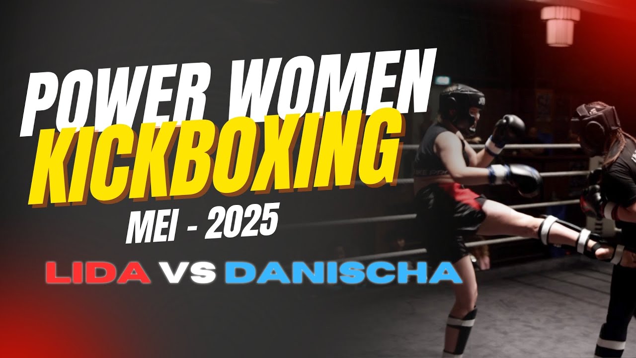 PowerWomen Kickboxing | Lida Kukuljac VS Danischa Kaspers | Mei - 2025