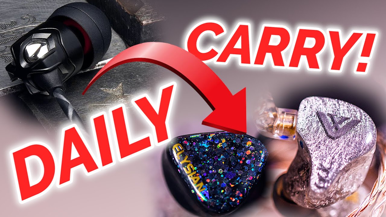ALL TIME FAVORITES!!! My Past & Current Everyday Carry IEMs
