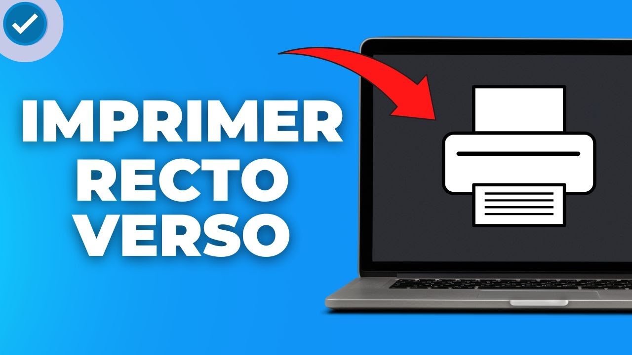 Comment Imprimer En Recto Verso [ 100% Facile ]