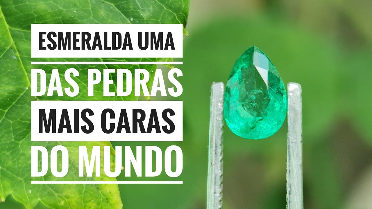 Esmeralda uma das pedras mais caras do mundo!