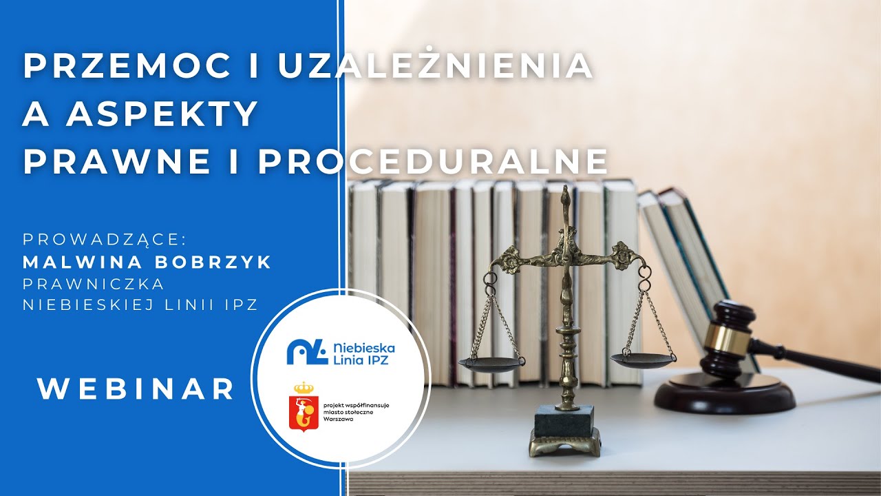 Przemoc i uzależnienia a aspekty prawne i proceduralne