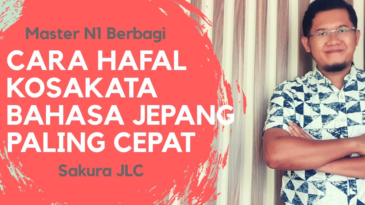 CARA MENGHAFAL KOSAKATA BAHASA JEPANG PALING CEPAT DAN SULIT LUPA