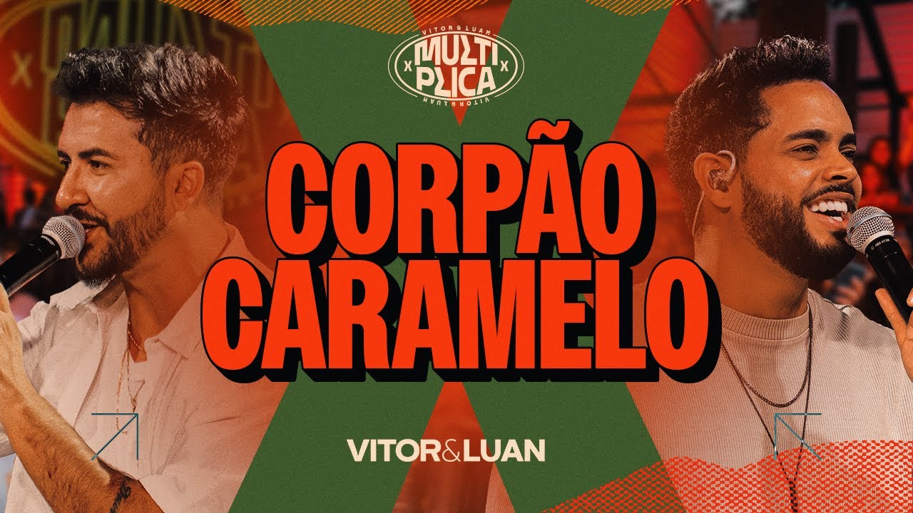 Vitor e Luan Oficial - Vitor e Luan - Corpão Caramelo