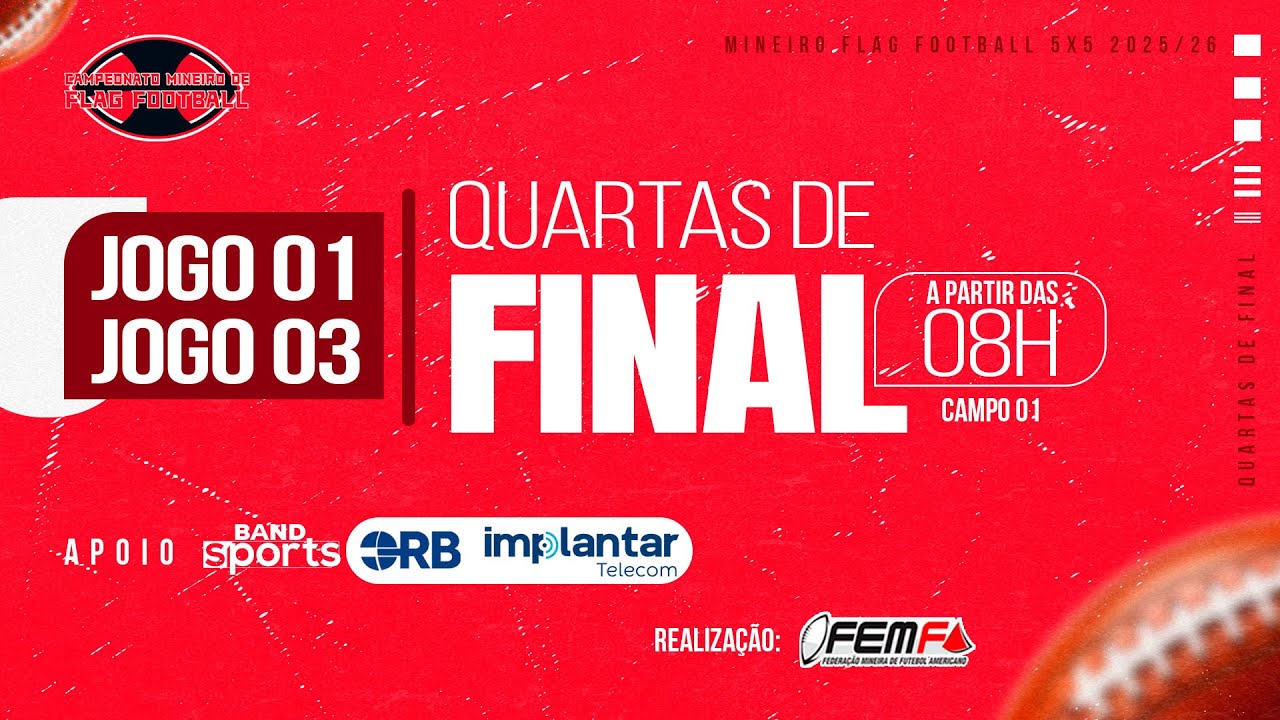 Campeonato Mineiro de “Flag Football” 5x5 | QUARTAS DE FINAL 1 E 3 - Masculino