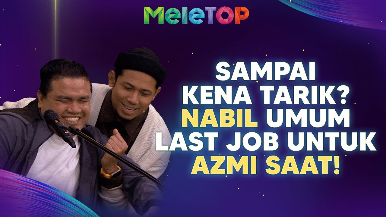 Azmi Saat Caliph Busker di minta KELUAR SET MeleTOP waktu live? | MeleTOP | Nabil & Namie